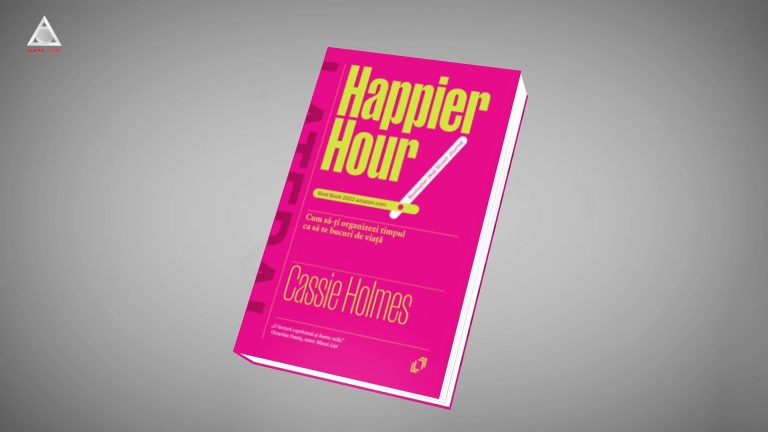 citEști. Ordinea în care simți fericirea: „Happier Hour”, de Cassie Holmes