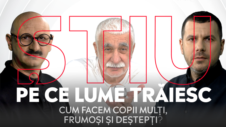 ȘTIU PE CE LUME TRĂIESC, 29 mai 2024. Cum facem copii mulți, frumoși și deștepți?